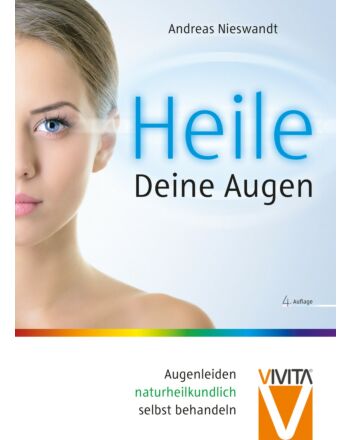 Buch Andreas Nieswandt Heile deine Augen - Augenleiden naturheilkundlich selbst behandeln