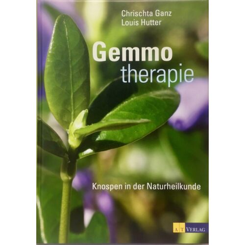 Gemmotherapie Buch von Chrischta Ganz und Louis Hutter